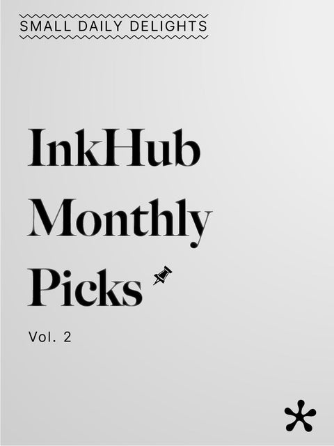 InkHub Monthly Picks Vol.2: Small Daily Delights